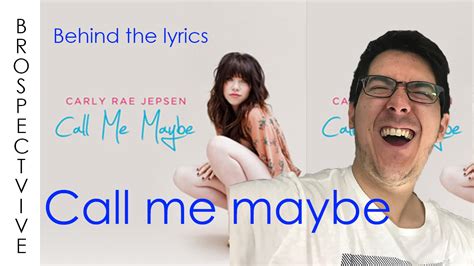 Carly Rae Jepsen Call Me Maybe Lyrics Meaning Explained Youtube