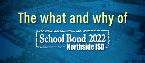 An Overview Of Why Nisd Is Proposing School Bond 2022 Northside