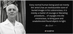 TOP 20 QUOTES BY MAX ERNST | A-Z Quotes