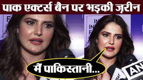 zareen khan lashes out at reporter on asking about pak artist ban watch video filmibeat youtube