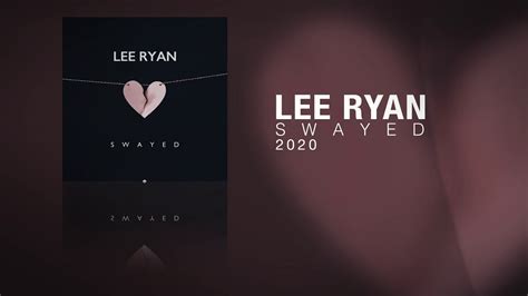 Lee Ryan Swayed Official Youtube