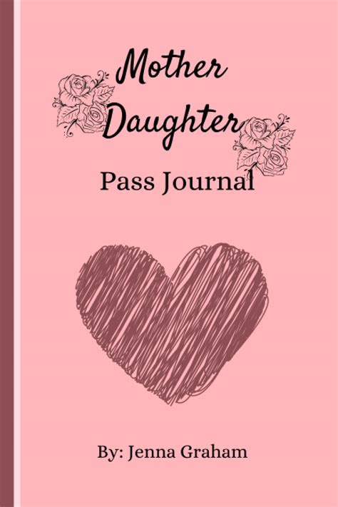 Mother Daughter Pass Journal A Sweet Way To Pass Notes Back And Forth