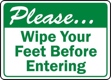 Wipe Your Feet Before Entering Sign D5933 By