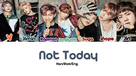 Bts 방탄소년단 Not Today Color Coded Lyrics Hanromeng Youtube