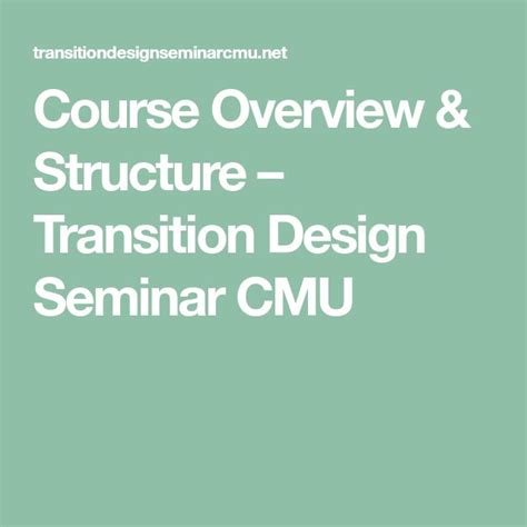 Course Overview And Structure Transition Design Seminar Cmu Course