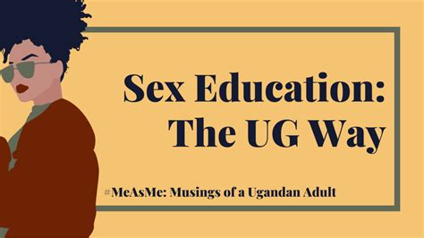 Sex Education The Ug Way