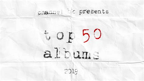 Top 50 Albums Of 2019 Youtube