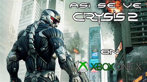 Asi Se Ve Crysis 2 En Xbox One X No Mejorado Retrocompatible