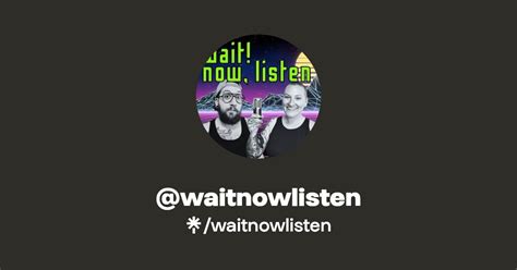 Waitnowlisten Listen On Youtube Spotify Linktree