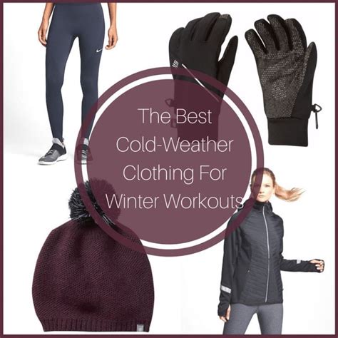 The Best Cold Weather Clothing For Winter Workouts Cold Weather Running