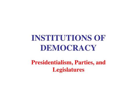 Ppt Institutions Of Democracy Powerpoint Presentation Free Download