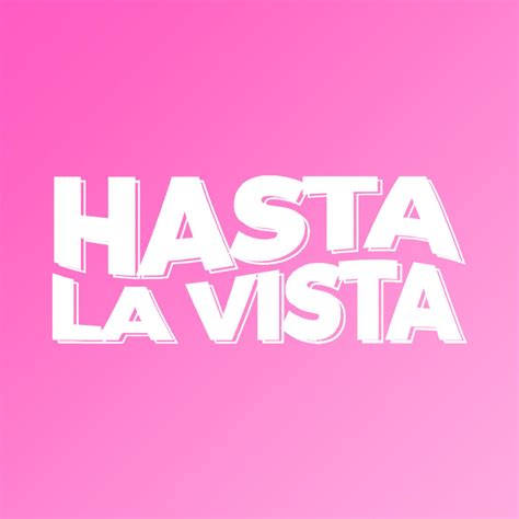 Hasta La Vista Podcast Hasta La Vista Listen Notes