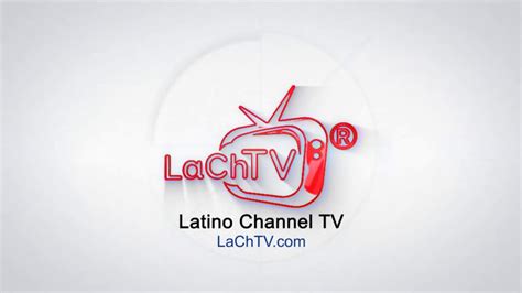 Latino Channel Tv Intro Youtube