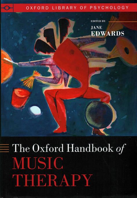 The Oxford Handbook of Music Therapy - Psychological Therapy Books