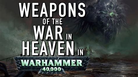 What Weapon Was Used During The War In Heaven In Warhammer 40k For The