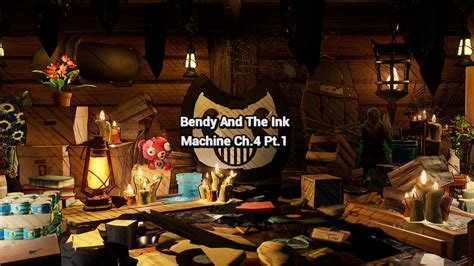 Bendy And The Ink Machine Chapter 4 Pt1 5841 3177 6946 By Pugslyfe