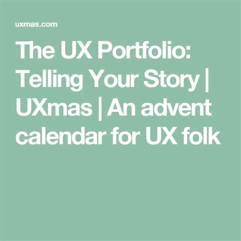 The Ux Portfolio Telling Your Story Uxmas An Advent Calendar For