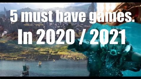 5 Best Upcoming Games Of 2020 And 2021 Youtube