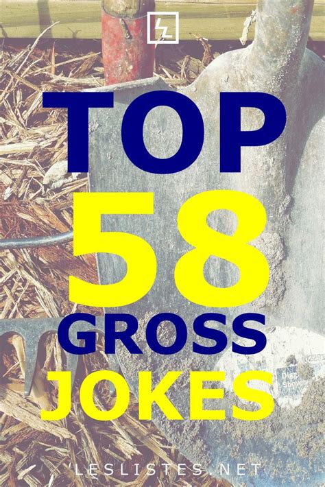 Top 58 Gross Jokes That Will Make You Lol Les Listes Jokes Humor