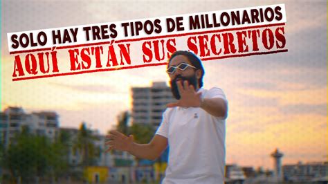 Solo Hay Tres Tipos De Millonarios Carlos Mu Oz Youtube