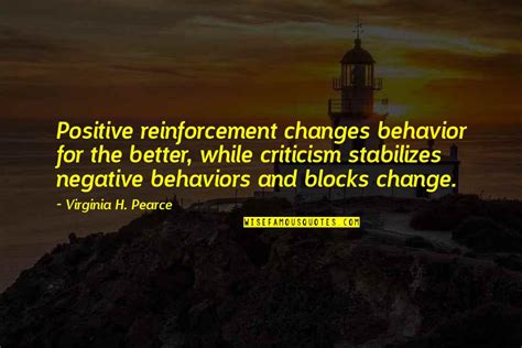 Positive Vs Negative Reinforcement Quotes Top 6 Famous Quotes About