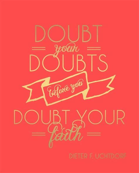 Printable Doubt Your Doubts Before You Doubt Your Faith