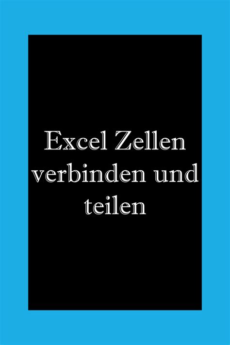 In den folgenden schritten verwenden sie die. Excel Zellen verbinden und teilen | EDV Tipps & Tricks