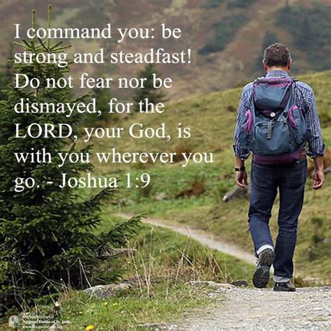I Command You Be Strong And Steadfast Do Not Fear Nor Be Dismayed
