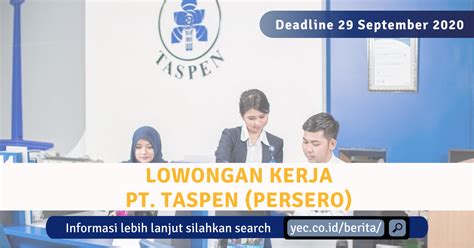 Apabila anda berminat dan memenuhi persyaratan loker pt asno horie indonesia bekasi jawa barat diatas, silahkan kirimkan lamaran kerja anda. Lowongan Kerja PT Taspen September 2020 | Yureka Education Center