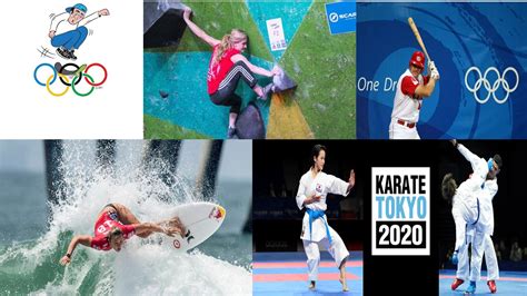 The international olympic committee approved the addition of surfing, sport climbing, skateboarding, karate and baseball (men)/softball (women). IOC APPROVES FIVE NEW SPORTS FOR OLYMPIC GAMES TOKYO 2020 ...