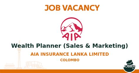 Wealth Planner Sales And Marketing Job From Aia Insurance Lanka Limited