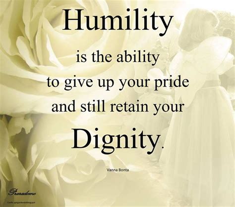 Humbleness Is Always Grace Always Dignity Dignity Humility