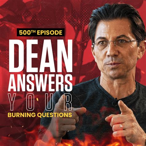 500th Episode Dean Answers Your Burning Questions Dean Graziosi