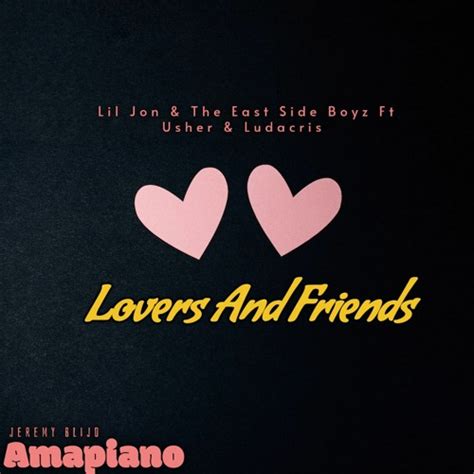 Stream Lil Jon Ft Usher And Ludacris Lovers And Friends Amapiano By
