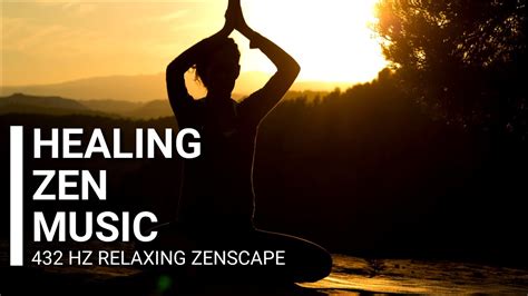 Healing Zen Music 432 Hz Relaxing Zenscape Meditation Music For