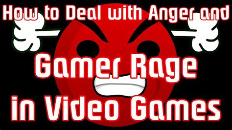How To Deal With Anger And Gamer Rage In Video Games Rage Quit Youtube