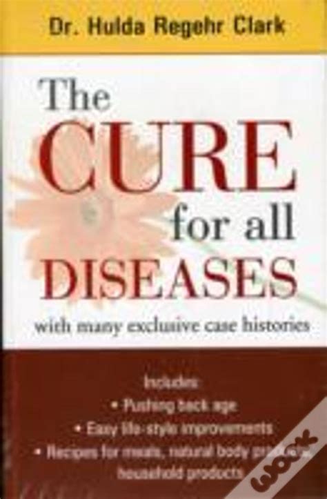 The Cure For All Diseases De Hulda Regehr Clark Livro Wook