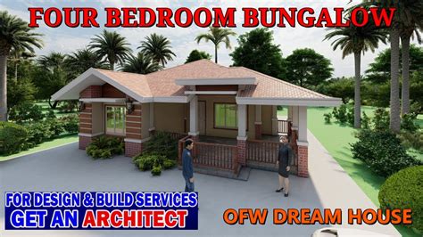 Four Bedroom Bungalow OFW Dream House FOR DESIGN BUILD SERVICES GET