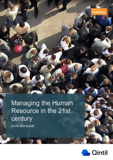 Managing The Human Resource In The 21st Century Qintil