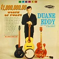 Duane Eddy His "Twangy" Guitar & The Rebels* - $1,000,000.00 Worth Of ...