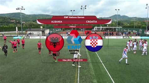 Croatia Vs Albania EMF Nations Games YouTube