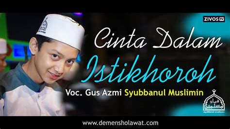 ★ download mp3 bila cinta di dusta gratis, ada 20 daftar lagu sia yang bisa anda download. Lirik Cinta Dalam Istikhoroh - Gus Azmi Syubbanul Muslimin ...