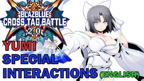 Blazblue Cross Tag Battle 20 All Yumi Special Interactions In English