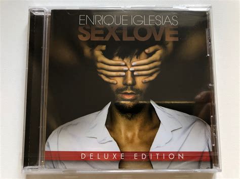 Enrique Iglesias Sex And Love Deluxe Edition Universal Music Group International Audio Cd