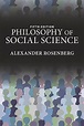 Philosophy of Social Science by Alexander Rosenberg | Hachette Book Group