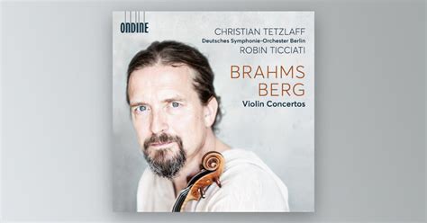 Review Brahms And Berg Violin Concertos Tetzlaff 2022