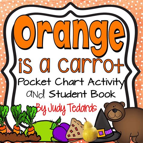 Orange Is A Carrot Pocket Chart Poem With Student Books Made By