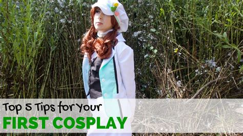 Top 5 Tips For Your First Cosplay Youtube
