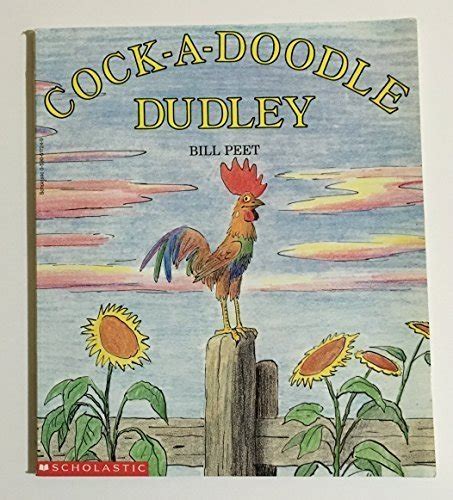 Cock A Doodle Dudley Bill Peet 9780590617246 Abebooks