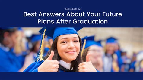 best answers about your future plans after graduation
